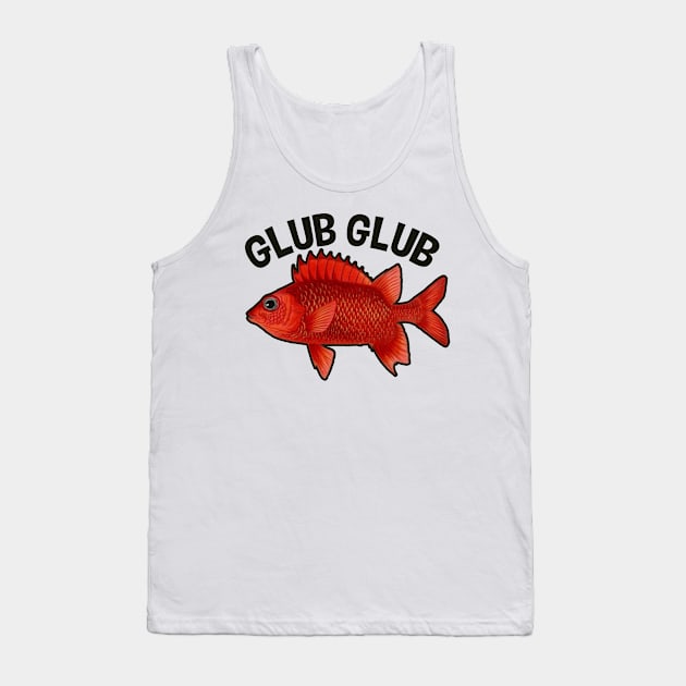 glub glub shiny red fish meme Tank Top by Captain-Jackson